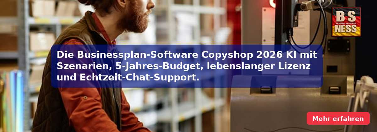 Die Businessplan-Software Copyshop 2026 KI mit Szenarien, 5-Jahres-Budget, lebenslanger Lizenz und Echtzeit-Chat-Support.